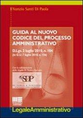 Guida al nuovo codice del processo amministrativo