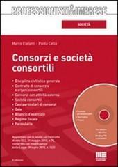 Consorzi e società consortili. Con CD-ROM