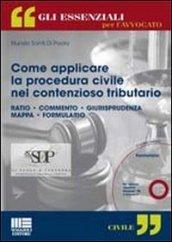 Come applicare la procedura civile nel contenzioso tributario. Con CD-ROM