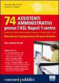 Settantaquattro assistenti amministrativi presso l'ASL Napoli 1 centro. Manuale per la preparazione alle prove d'esame
