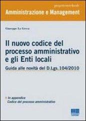 Il nuovo codice del processo amministrativo e gli enti locali