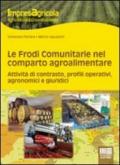 Le frodi comunitarie nel reparto agroalimentare. Attività di contrasto, profili operativi, agronomici e giuridici