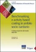 Benchmarking e activity based costing in ambito socio-sanitario. Evidenze empiriche dal mondo delle RSA