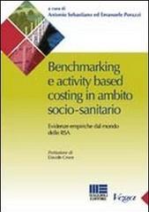 Benchmarking e activity based costing in ambito socio-sanitario. Evidenze empiriche dal mondo delle RSA