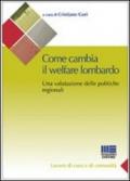 L'innovazione del welfare della Lombardia. La «rivoluzione» del sociale lombardo e la sua valutazione