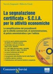 La segnalazione certificata (S.C.I.A.) per le attività economiche. Con CD-ROM