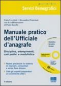 Manuale pratico dell'ufficiale d'anagrafe. Con CD-ROM