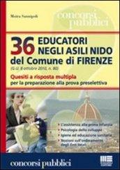 Trentasei educatori negli asili nido del comune di Firenze. Quesiti a risposta multipla per la preparazione alla prova preselettiva