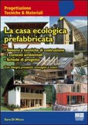 La casa ecologica prefabbricata