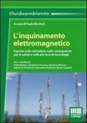 L'inquinamento elettromagnetico. Il punto sulla normativa, sulle conseguenze per la salute e sulle più recenti tecnologie