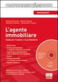 L'agente immobiliare. Guida per l'esame e la professione. Con CD-ROM