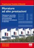 Murature ad alte prestazioni. Valutazioni termiche, acustiche, ambientali ed economiche di soluzioni di involucro in laterizio