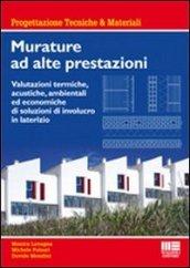 Murature ad alte prestazioni. Valutazioni termiche, acustiche, ambientali ed economiche di soluzioni di involucro in laterizio