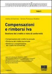 Compensazioni e rimborsi IVA. Gestione del credito e visto di conformità