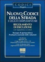 Nuovo codice della strada e leggi complementari. Regolamento di esecuzione con segnaletica a colori