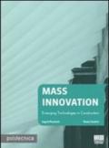 Mass innovation. Emerging technologies in construction