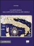 La cartografia dall'antichità fino al XVIII secolo. Con CD-ROM