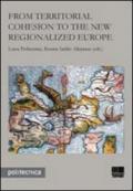 From territorial cohesion to the new regionalized Europe
