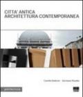 Città antica. Architettura contemporanea