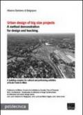 Urban design of big size projects. A method demonstration for design and teaching