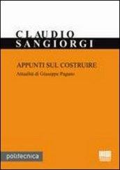 Appunti sul costruire. Attualità di Giuseppe Pagano