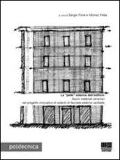 La «pelle» esterna dell'edificio. Nuovi materiali ceramici nel progetto innovativo di sistemi di facciate esterne ventilate