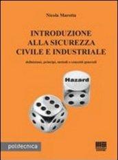 Introduzione alla sicurezza civile e industriale. Definizione, principi, metodi e concetti generali