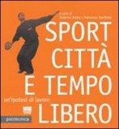 Sport città e tempo libero