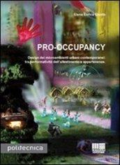 Pro-occupancy. Design dei micrambienti urbani contemporanei: tra performatività dell'allestimento e appartenenze