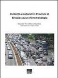 Incidenti a motocicli in provincia di Brescia. Cause e fenomenologia