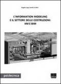 L'information modeling e il settore delle costruzioni: IIM e BIM