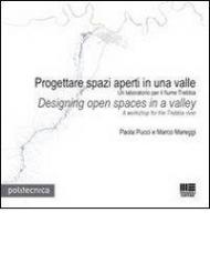 Progettare spazi aperti in una valle-Design open spaces in a valley. Ediz. bilingue