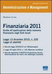 Finanziaria 2011. Guida all'applicazione della manovra finanziaria negli enti locali