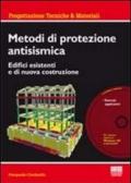 Metodi di protezione antisismica. Edifici esistenti e di nuova costruzione. Con CD-ROM
