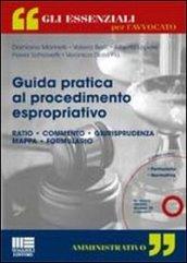 Guida pratica al procedimento espropriativo. Con CD-ROM