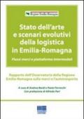 Stato dell'arte e scenari evolutivi della logistica in Emilia-Romagna