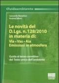 Le novità del D.Lgs. n. 128/2010 in materia di: VIA, VAS, AIA. Emissioni in atmosfera