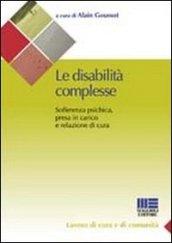 Le disabilità complesse. Sofferenza psichica, presa in carico e relazione di cura