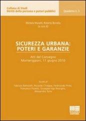 Sicurezza urbana: poteri e garanzie. Atti del Convegno (Monteriggioni, 11 giugno 2010)