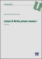 Lezioni di diritto privato romano. 1.Strumenti