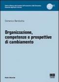 Organizzazione, competenze e prospettive di cambiamento