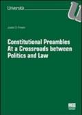 Constitutional preambles. At a Crossroads between Politics and Law