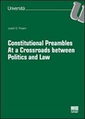 Constitutional preambles. At a Crossroads between Politics and Law