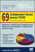 Sessantanove collaboratori tecnici presso l'Istat. Manuale e quesiti per la preparazione della prova preselettiva e delle prove scritte e orali