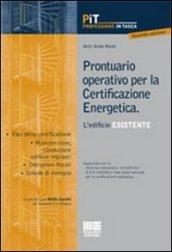 Prontuario operativo per la certificazione energetica. L'edificio esistente