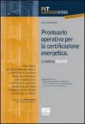 Prontuario operativo per la certificazione energetica. L'edificio nuovo