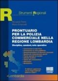 Prontuario per la polizia commerciale nella regione Lombardia. Disciplina, sanzioni, note operative