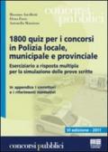 Milleottocento quiz per i concorsi in Polizia locale, municipale e provinciale