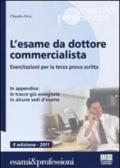 L'esame da dottore commercialista. Esercitazioni per la terza prova scritta