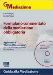 Formulario commentato della mediazione obbligatoria. Con CD-ROM